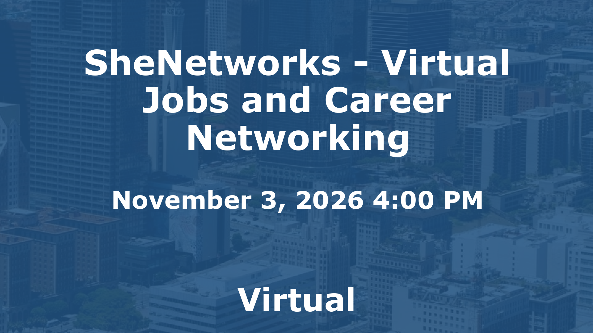 SheNetworks - Virtual Jobs and Career Networking event image